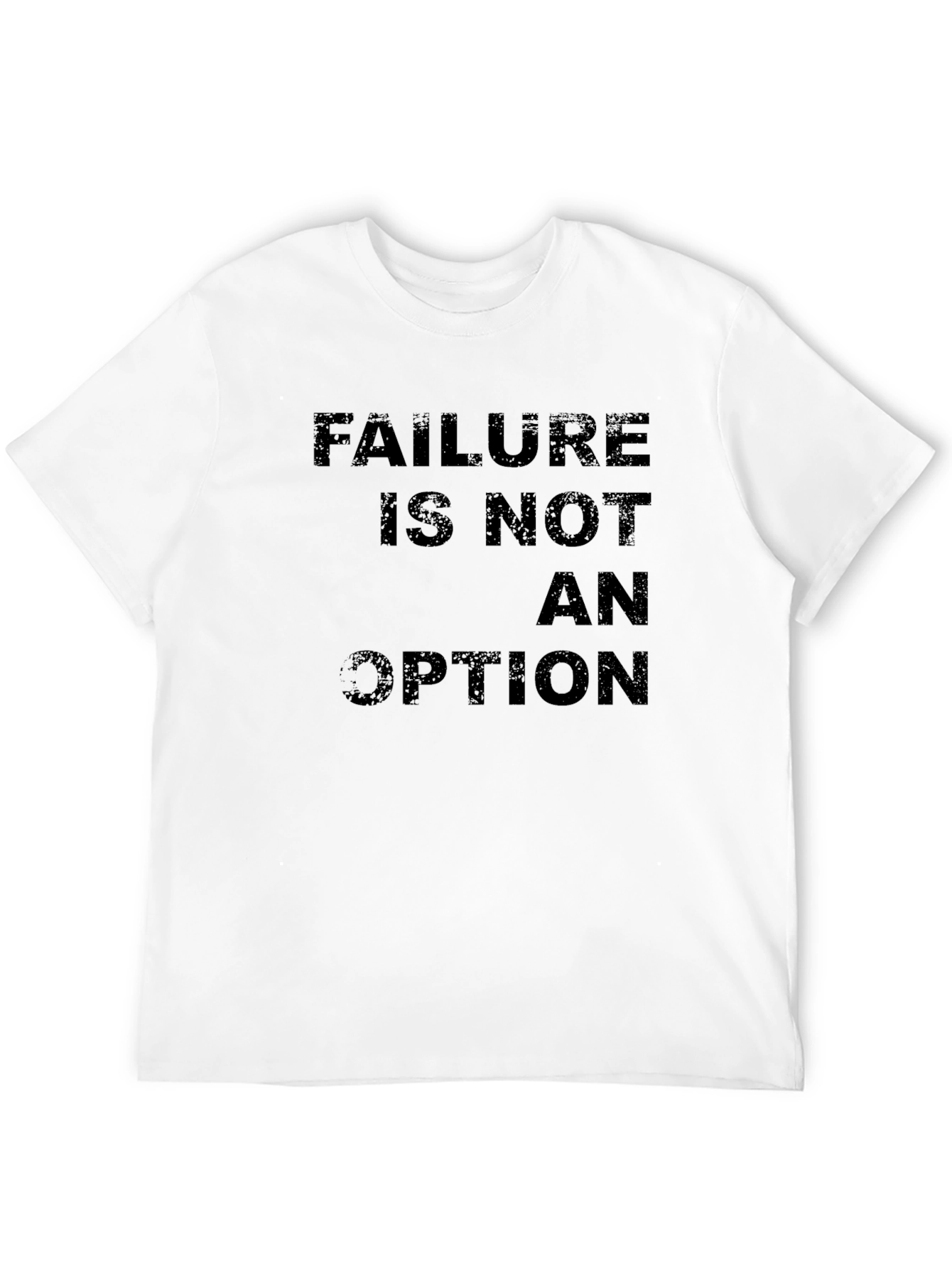 Failure Is Not An Option Graphic T-Shirt