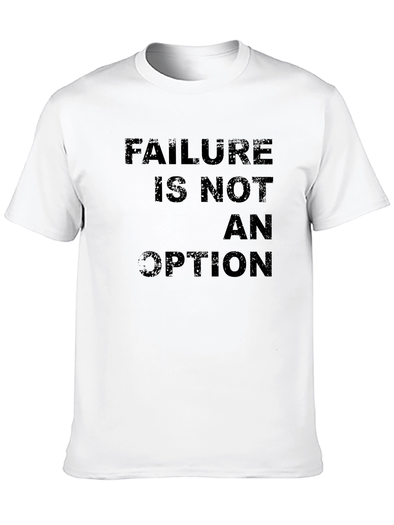 Failure Is Not An Option Graphic T-Shirt