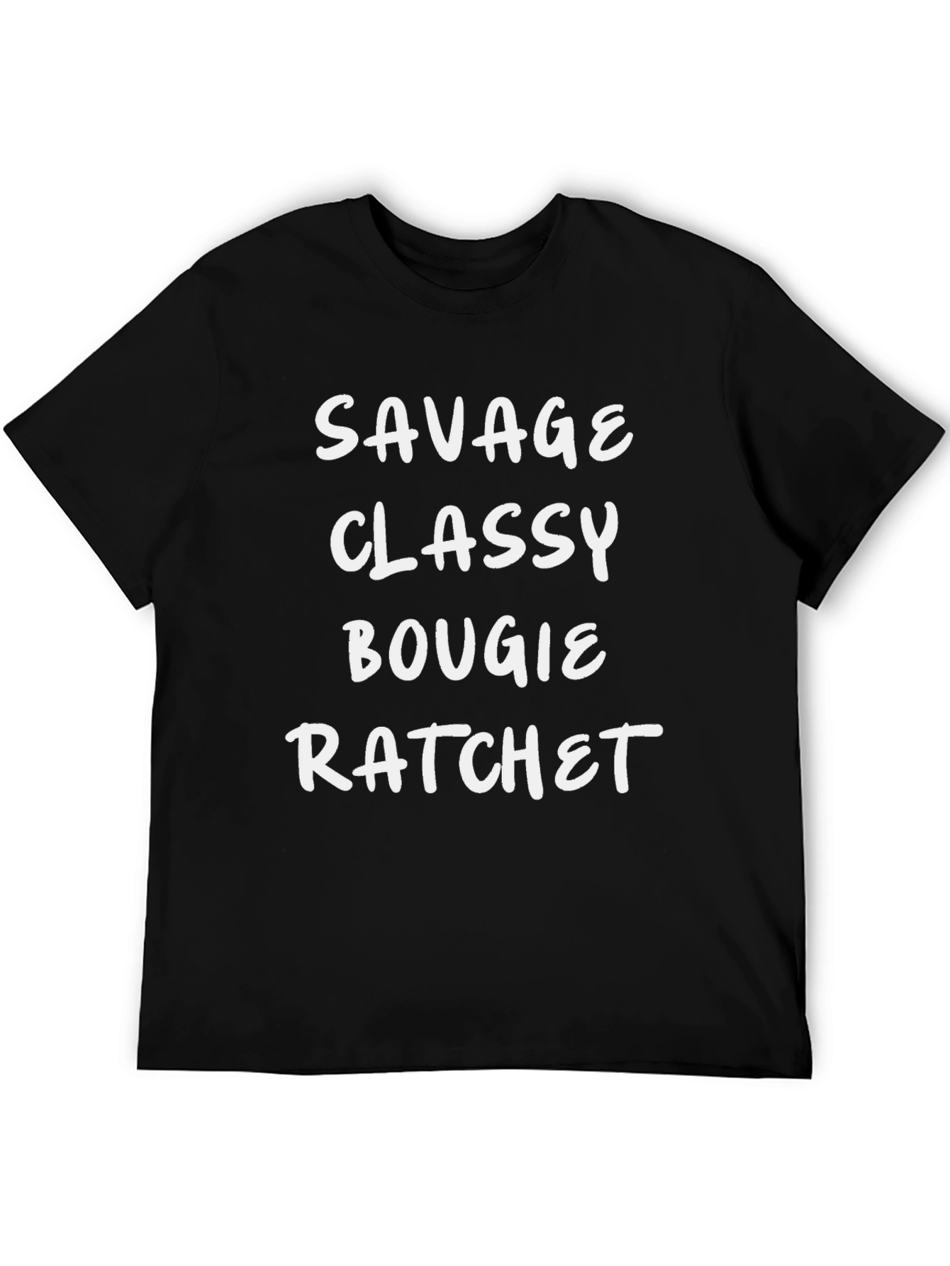 Savage Classy Bougie Ratchet Mens T-Shirt
