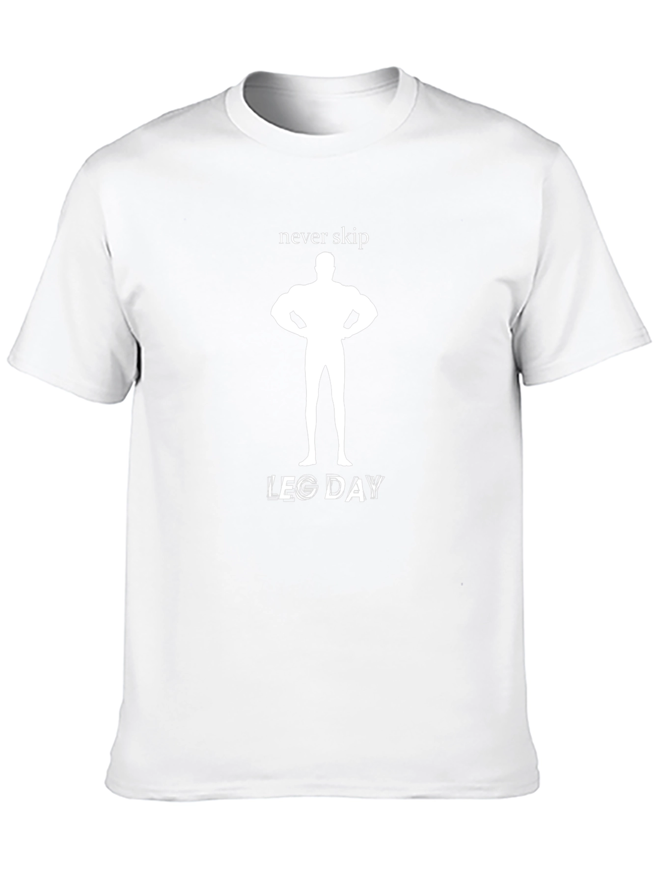 Never Skip Leg Day T-Shirt - Workout Apparel