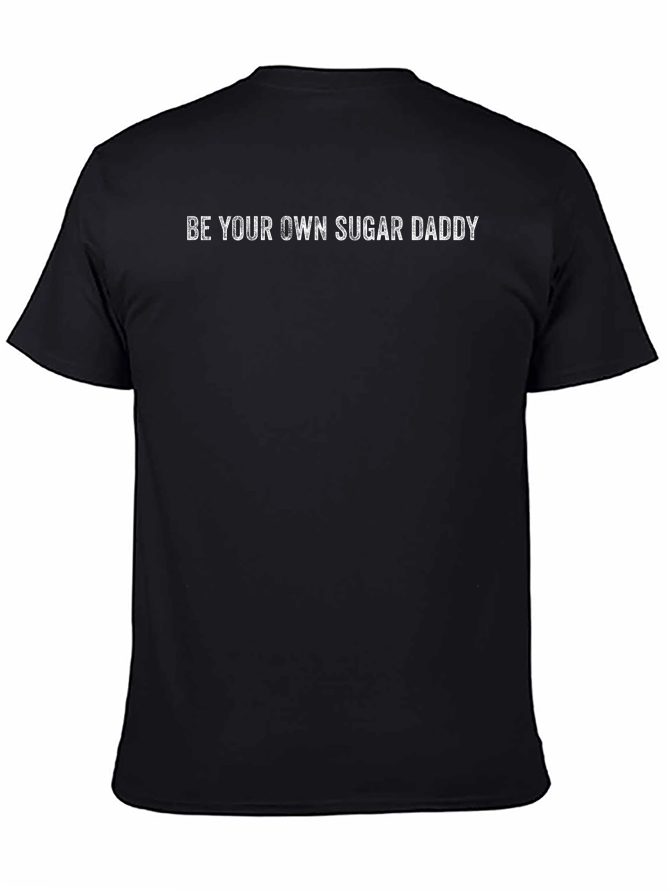 Be Your Own Sugar Daddy - Black Graphic Tee