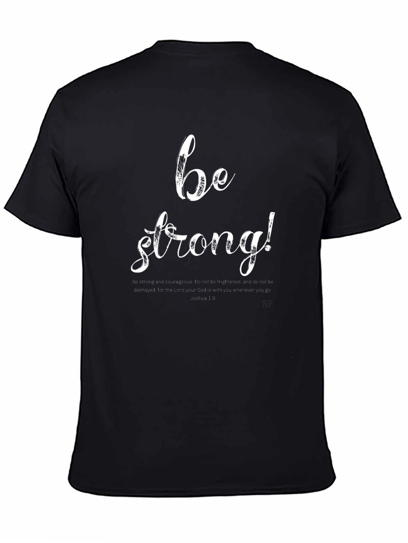 Be Strong Graphic Tee - Inspirational Mens Shirt