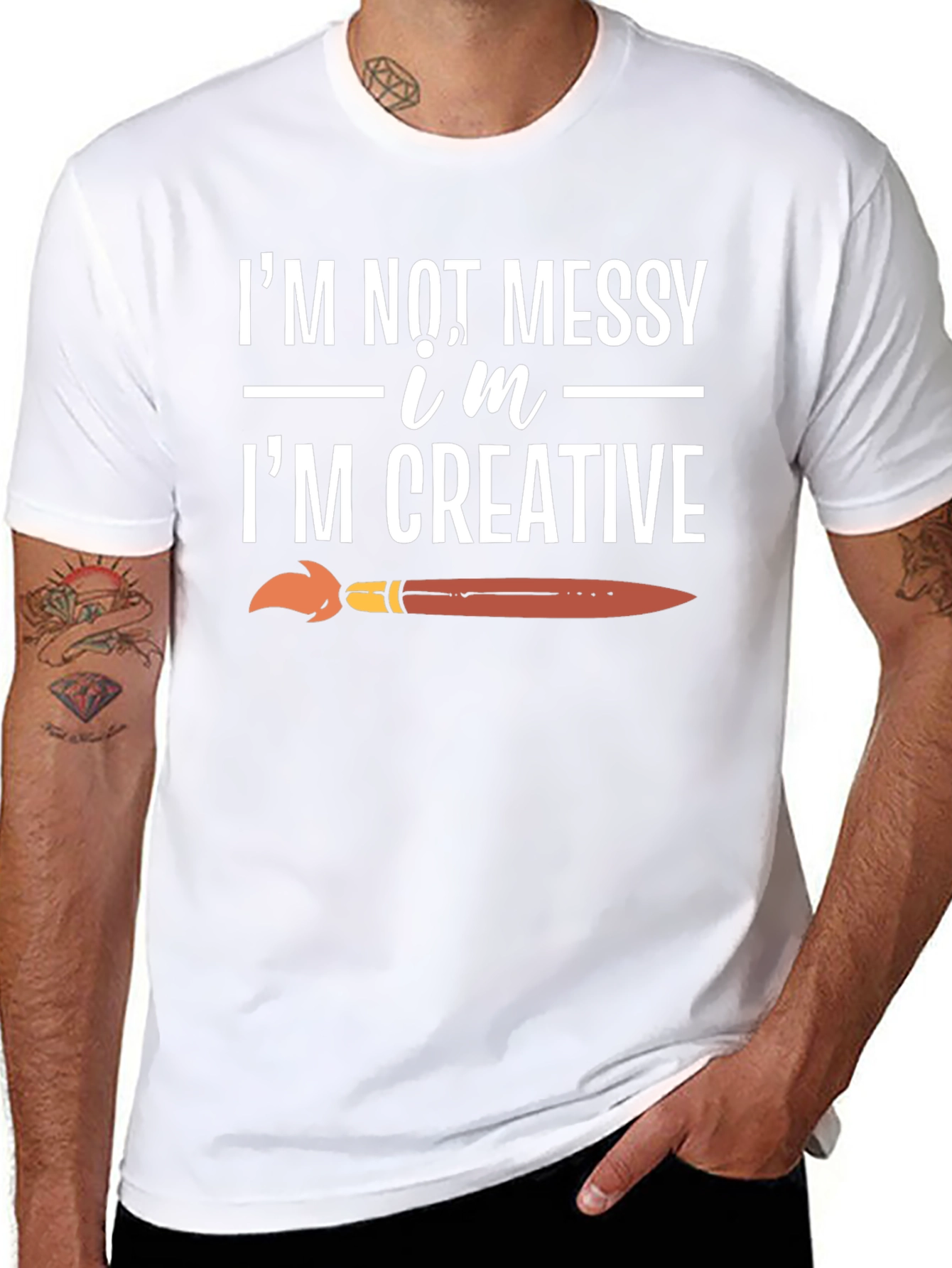 Creative T-Shirt: Im Not Messy Im Creative!