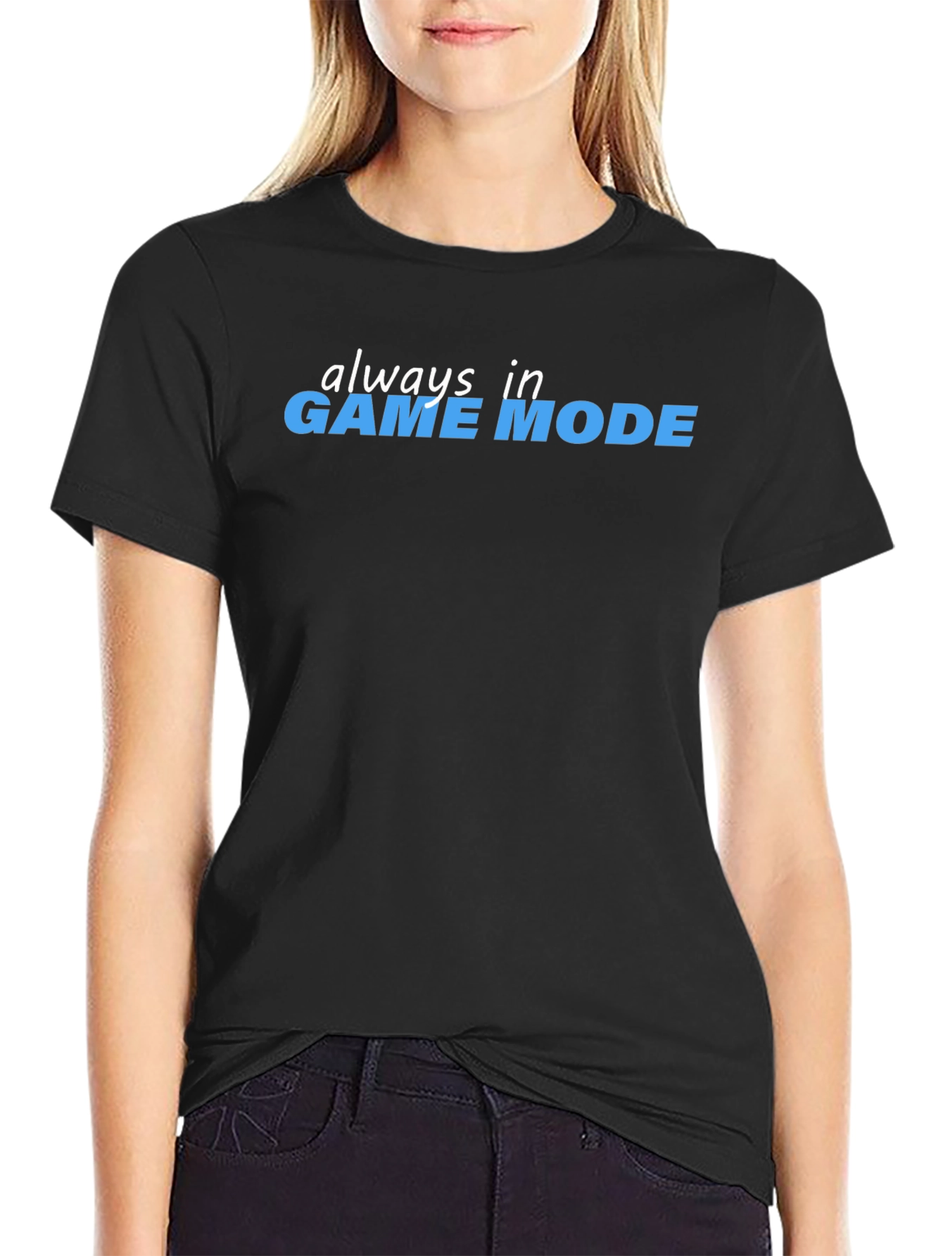 Always in Game Mode Black T-Shirt