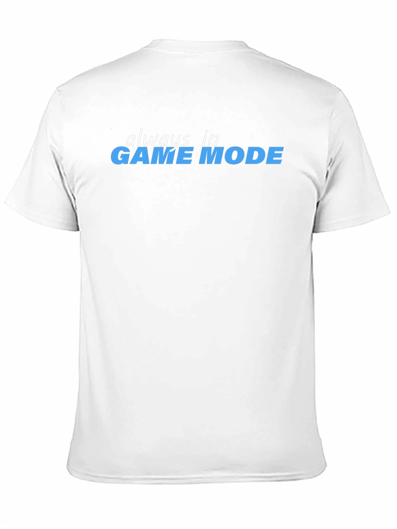 Always in Game Mode Black T-Shirt