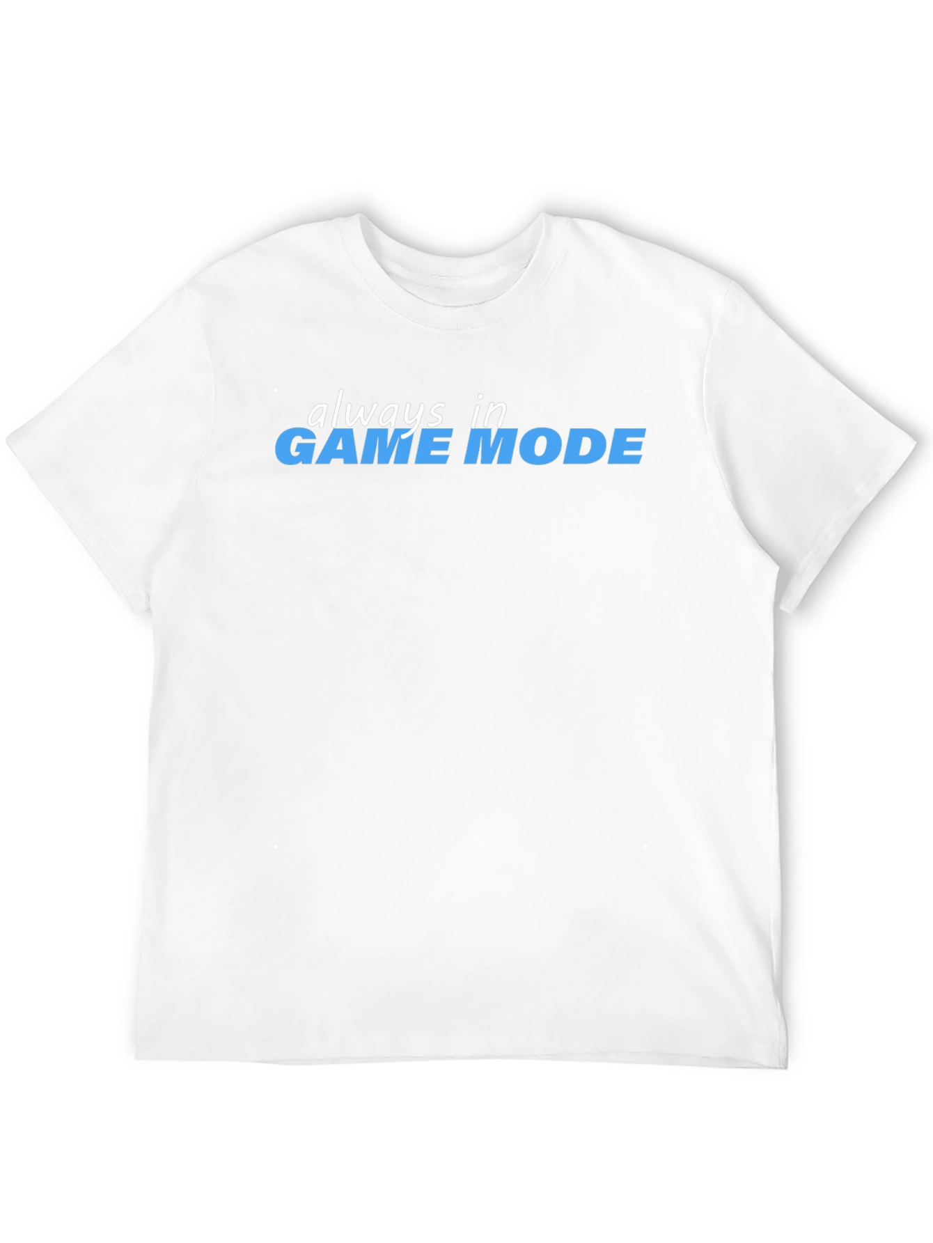 Always in Game Mode Black T-Shirt