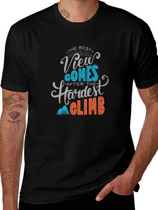 Inspirational Graphic Tee - Best View After Hardest Climb