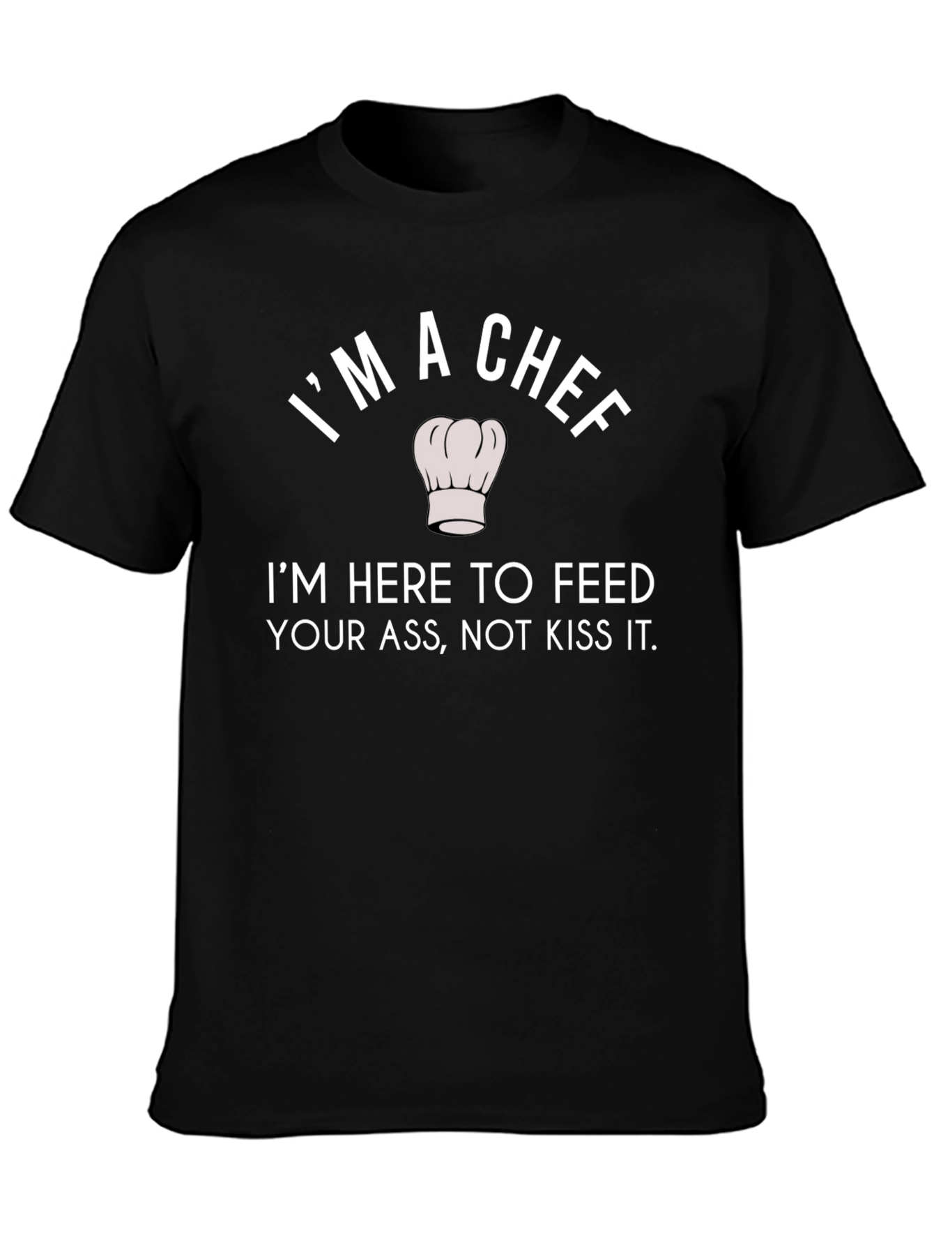 Im a Chef Funny Graphic T-Shirt