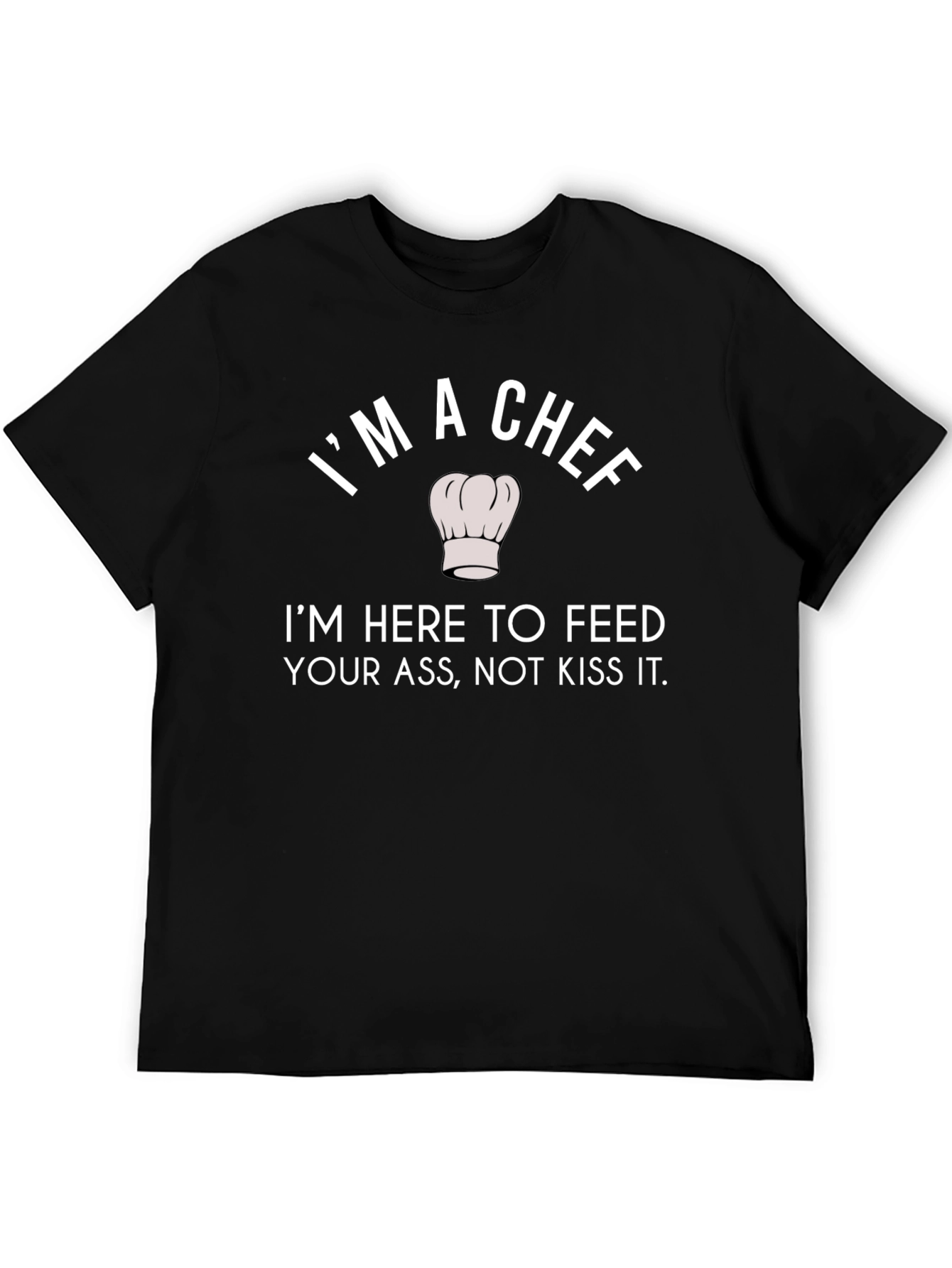 Im a Chef Funny Graphic T-Shirt