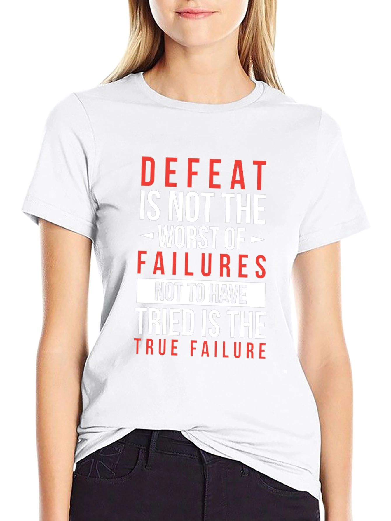 Motivational T-Shirt: Defeat is Not the Worst Failure