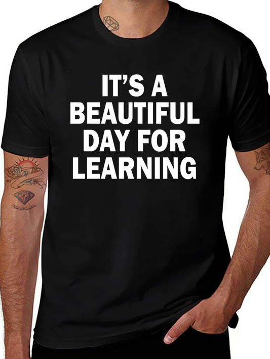Its A Beautiful Day For Learning T-Shirt