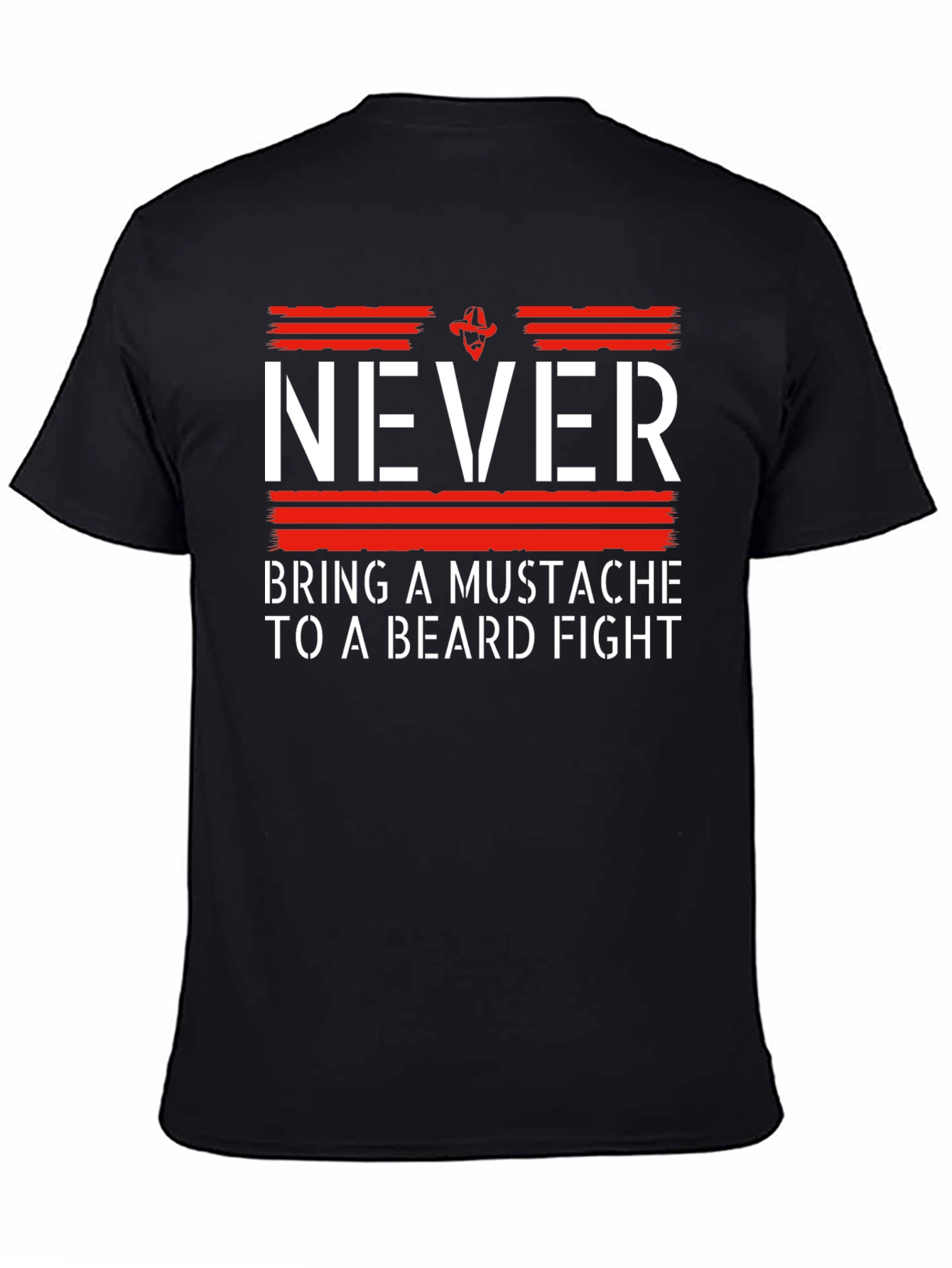 Never Bring a Mustache to a Beard Fight T-Shirt