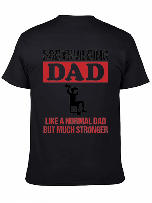 Bodybuilding Dad T-Shirt: Stronger Than Normal