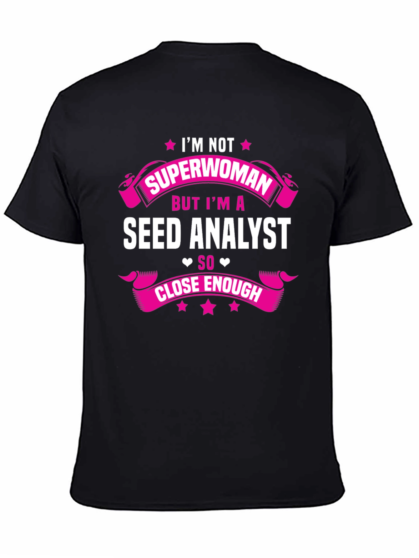 Seed Analyst T-Shirt - Not Superwoman