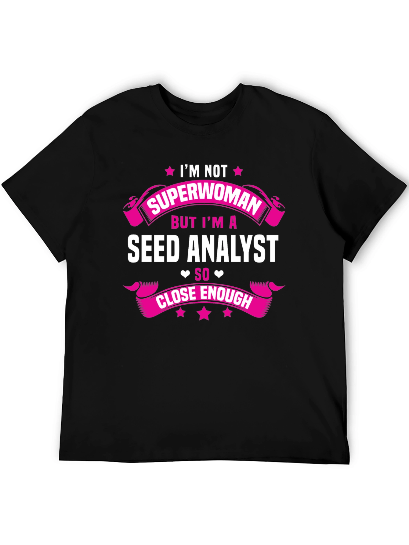 Seed Analyst T-Shirt - Not Superwoman