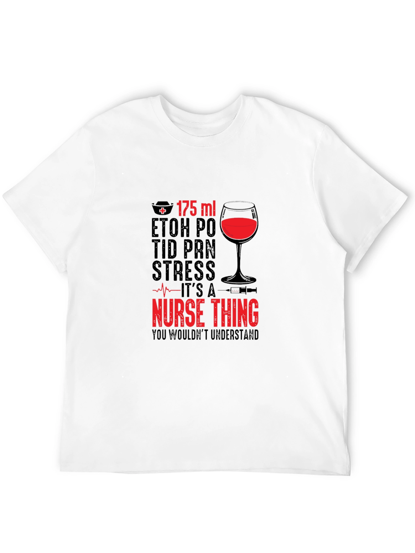 Nurse Wine T-Shirt - Its a Nurse Thing
