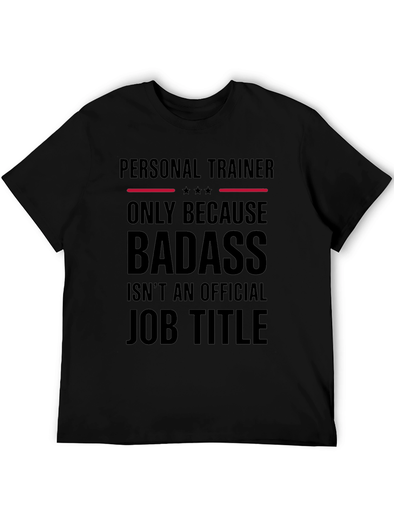 Funny Personal Trainer Badass Job Title Graphic Tee