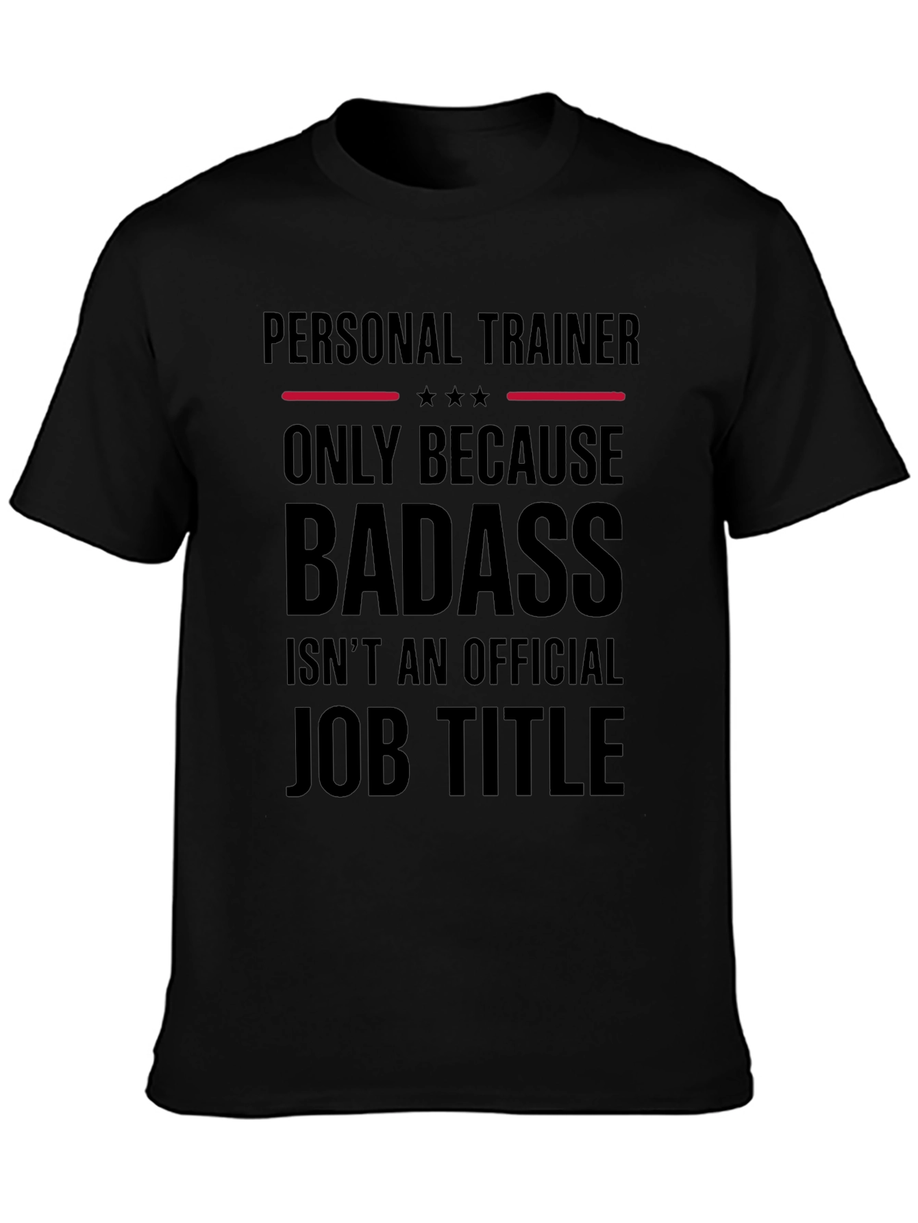 Funny Personal Trainer Badass Job Title Graphic Tee
