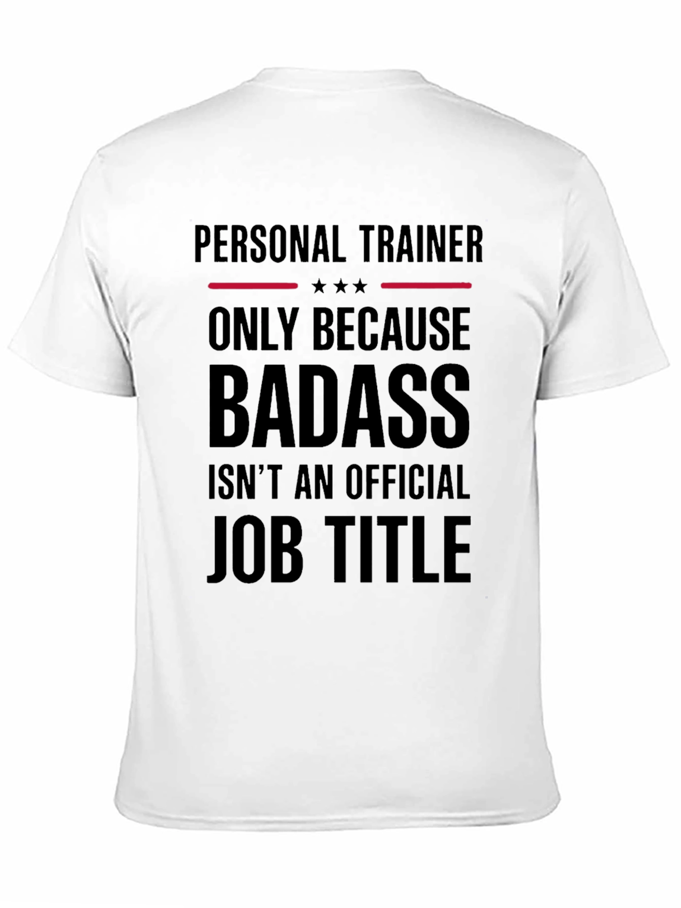 Funny Personal Trainer Badass Job Title Graphic Tee