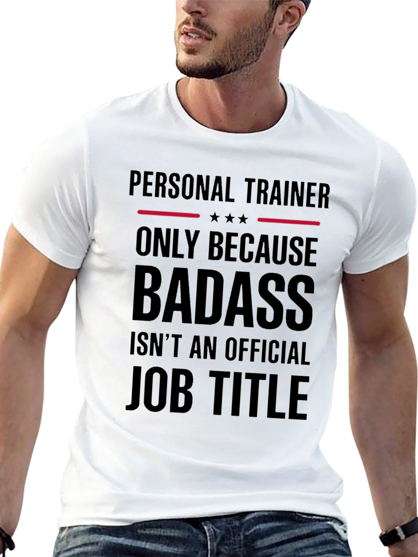 Funny Personal Trainer Badass Job Title Graphic Tee