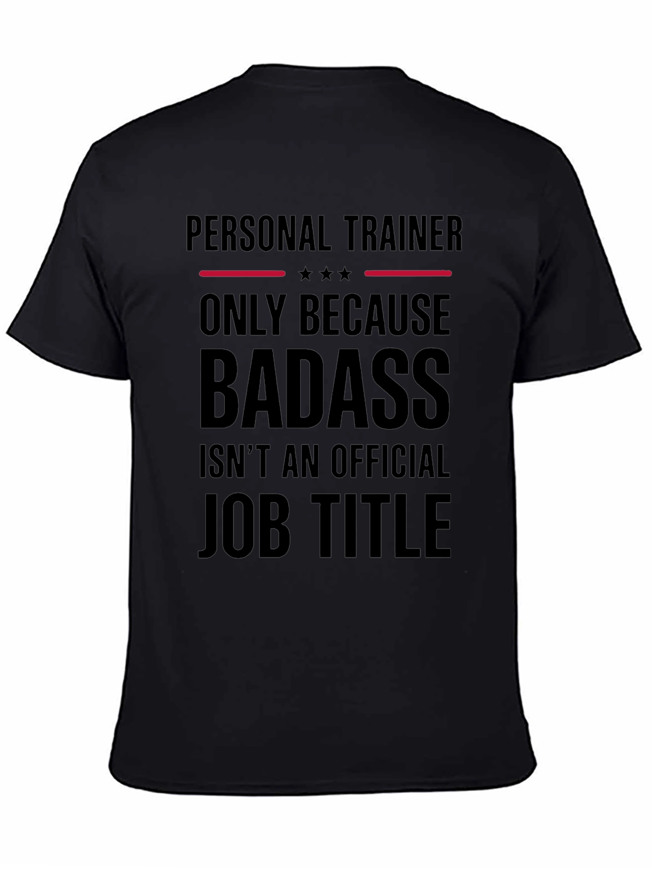 Funny Personal Trainer Badass Job Title Graphic Tee