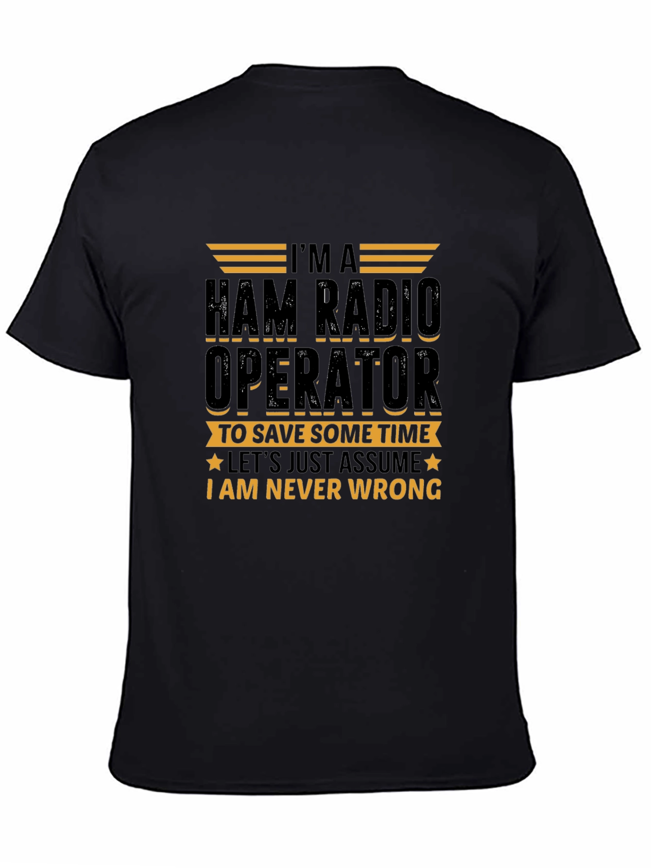 Ham Radio Operator T-Shirt - Never Wrong Gift!