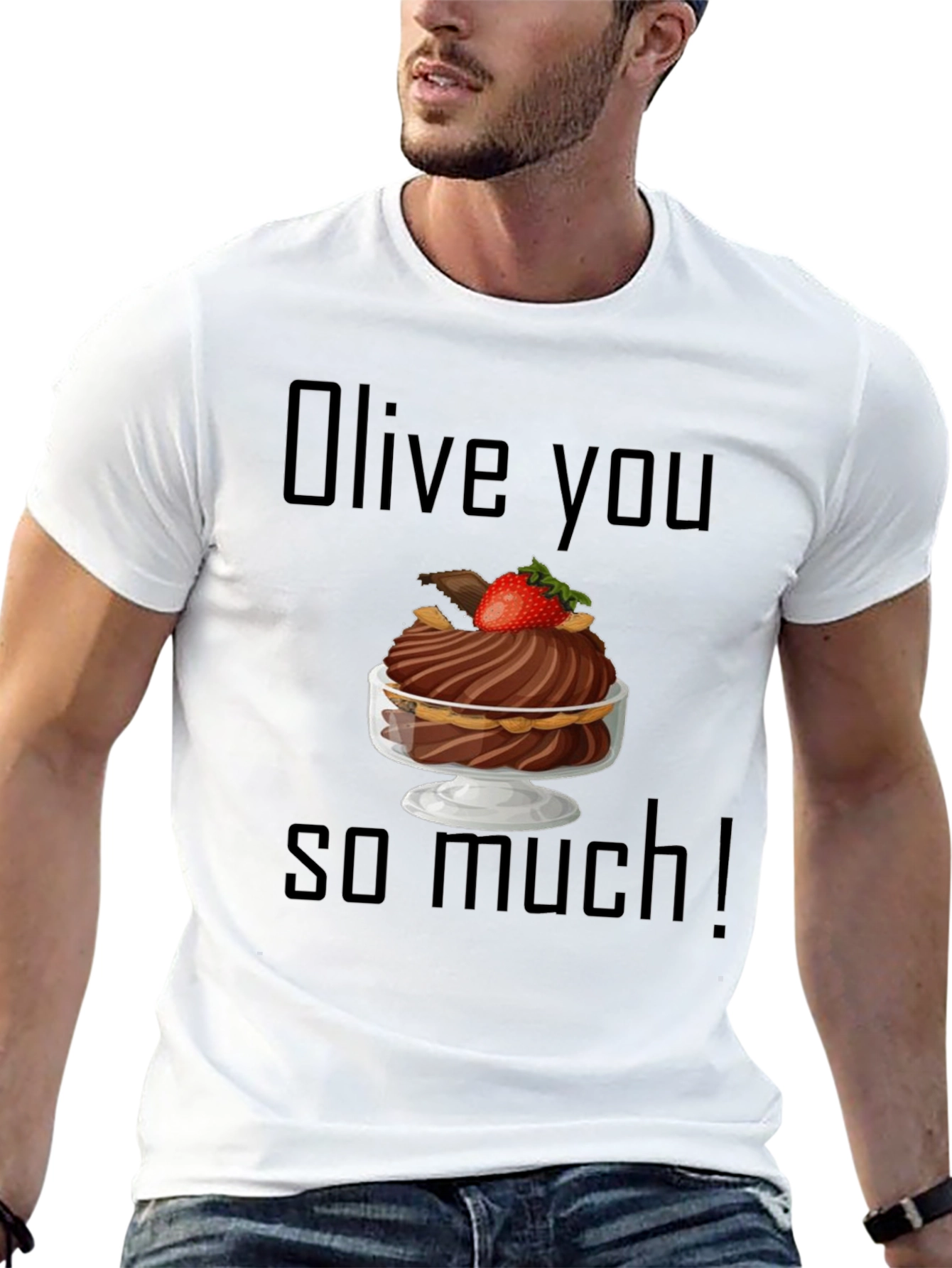 Olive You So Much T-Shirt: Dessert Humor Tee