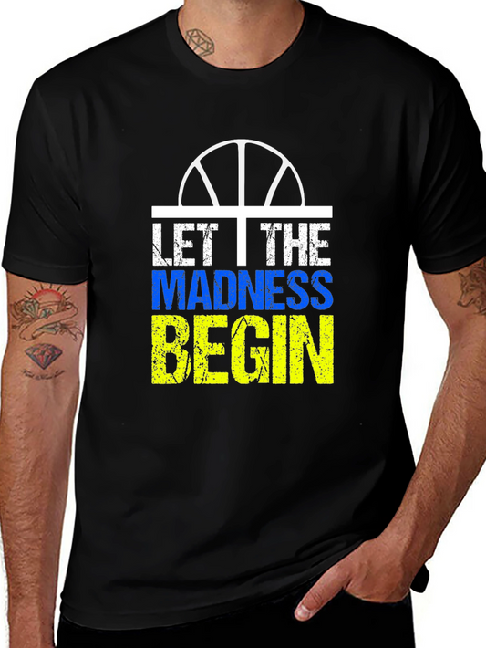 Let The Madness Begin T-Shirt