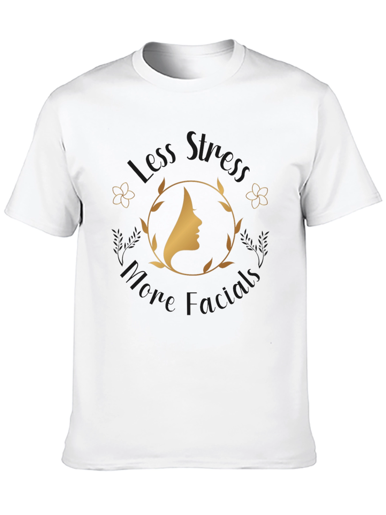 Less Stress More Facials Graphic T-Shirt