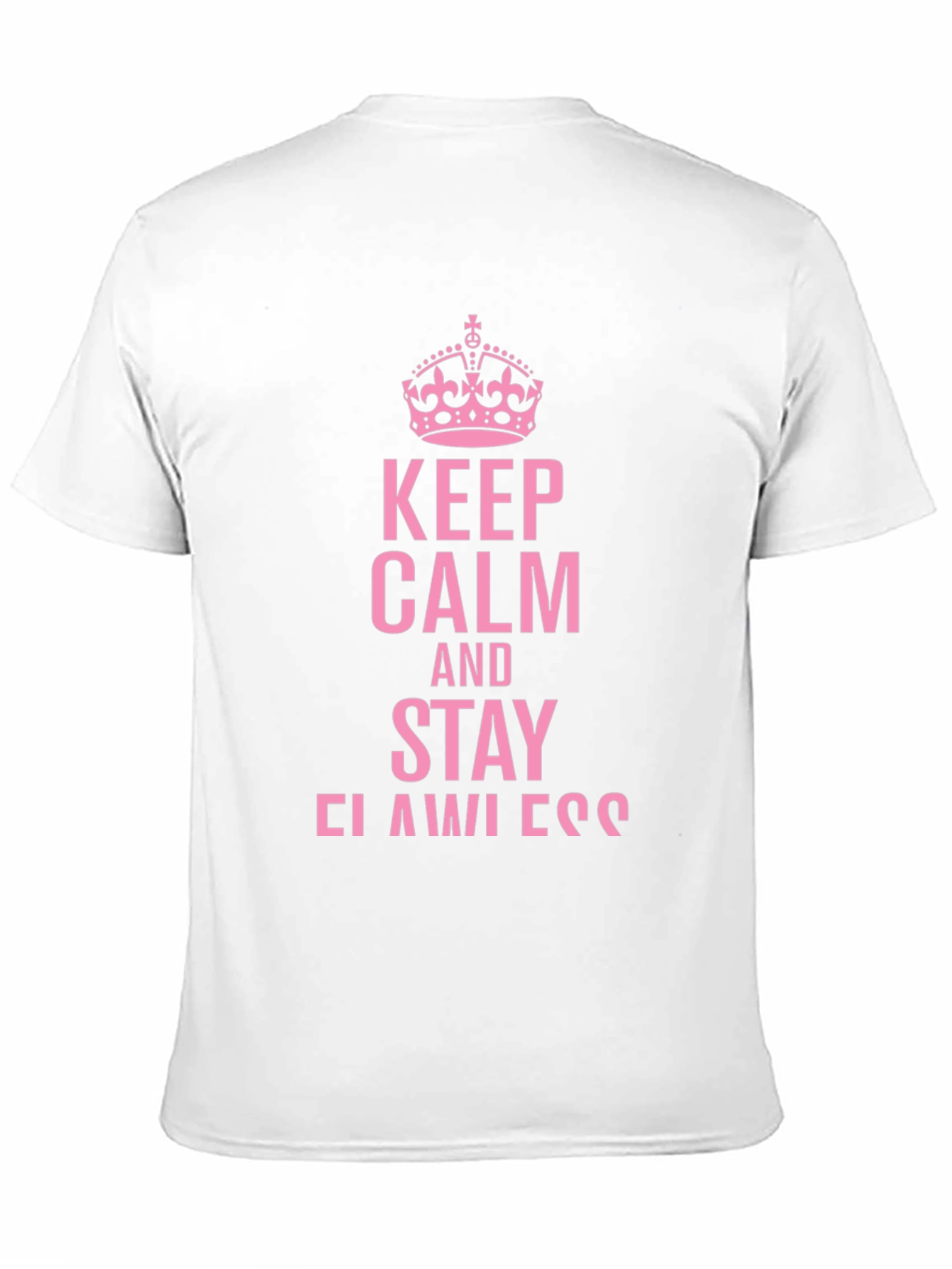 Keep Calm and Stay Flawless Tee