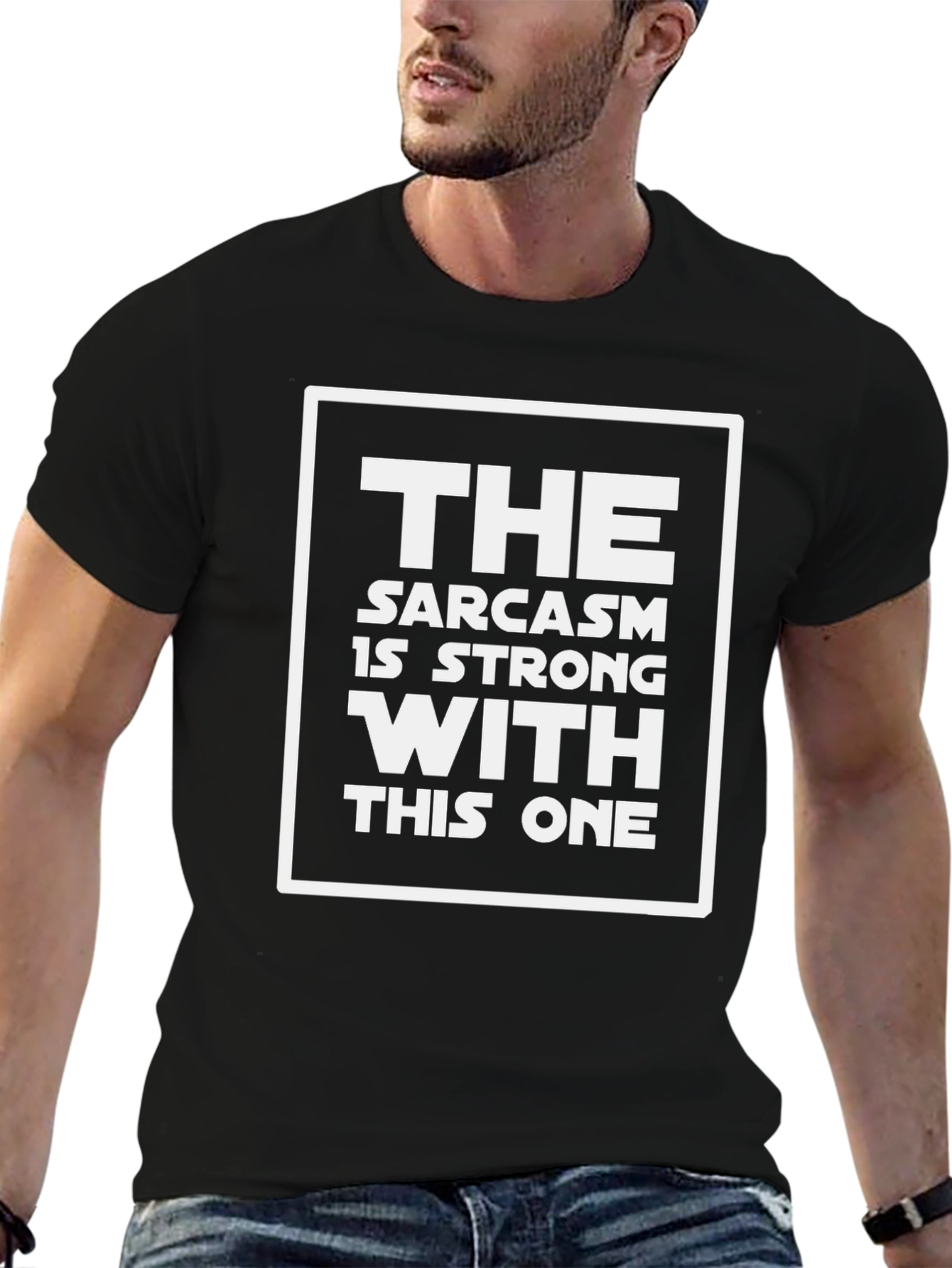 Sarcasm is Strong With This One T-Shirt