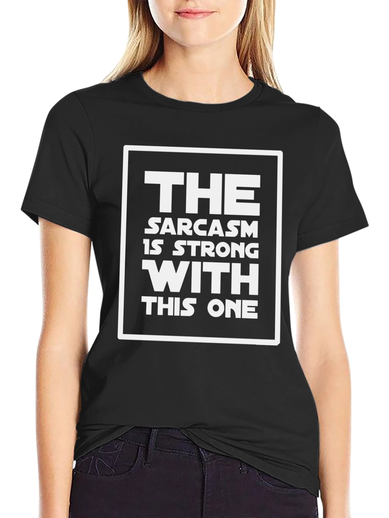 Sarcasm is Strong With This One T-Shirt