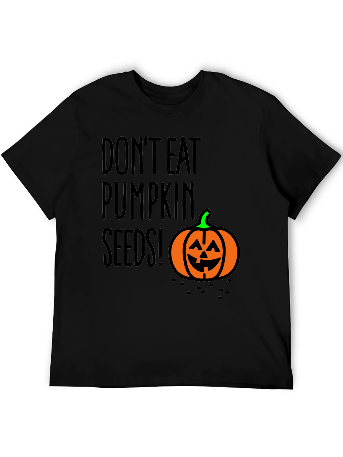 Dont Eat Pumpkin Seeds T-Shirt Halloween Shirt