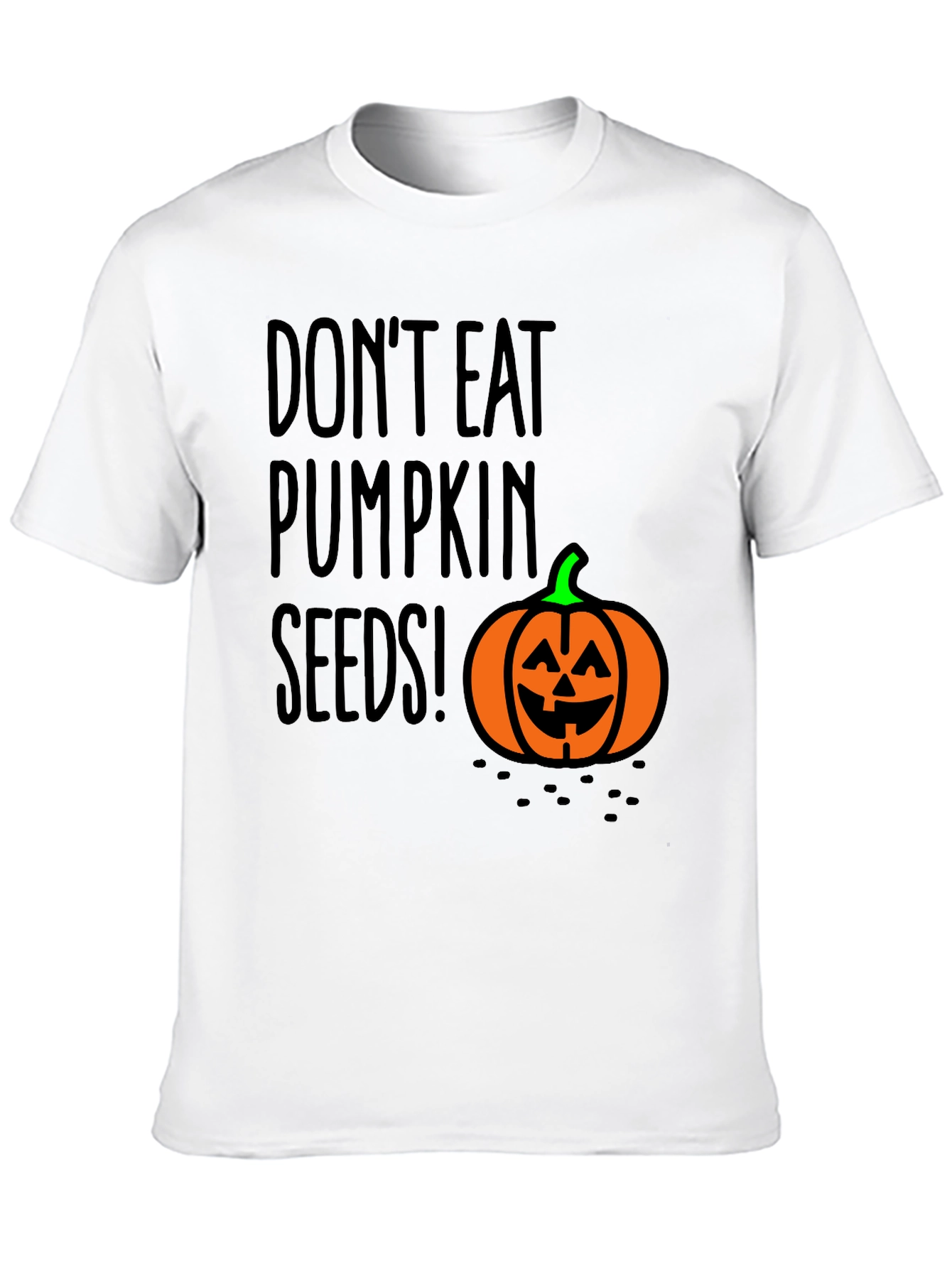 Dont Eat Pumpkin Seeds T-Shirt Halloween Shirt