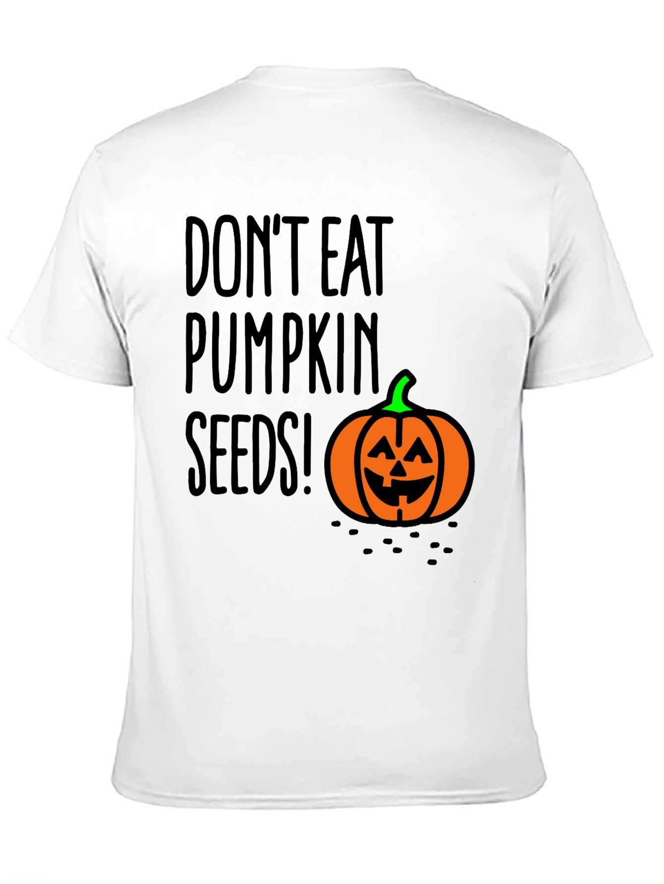 Dont Eat Pumpkin Seeds T-Shirt Halloween Shirt