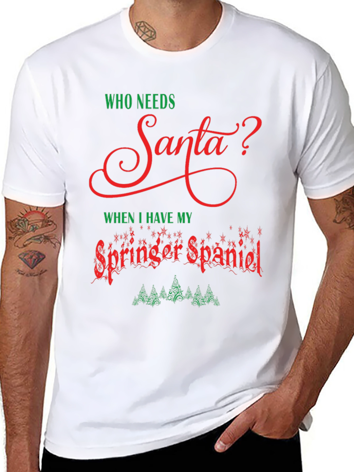 Who Needs Santa T-Shirt - Springer Spaniel Christmas Tee