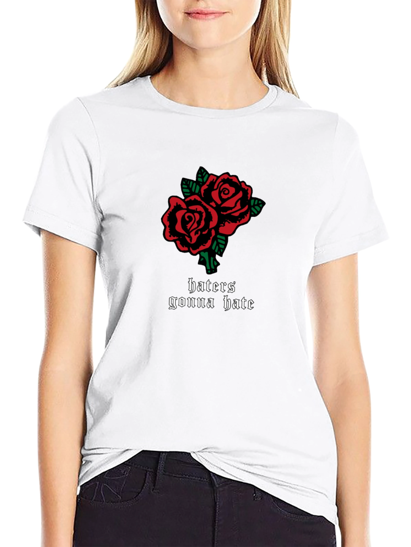 Roses and Haters Gonna Hate Black Graphic Tee