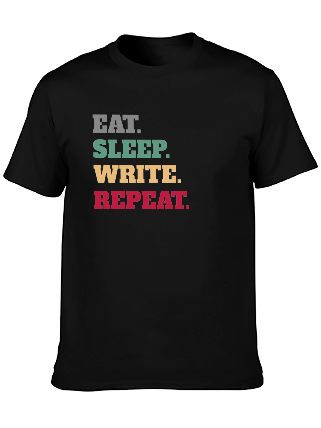 Eat Sleep Write Repeat T-Shirt - Writers Life