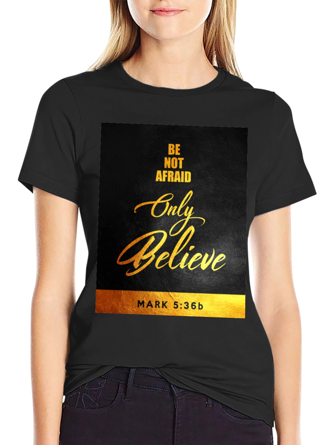 Faith-Inspired Tee: Be Not Afraid Only Believe