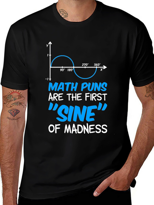 Math Puns Sine of Madness Graphic T-Shirt
