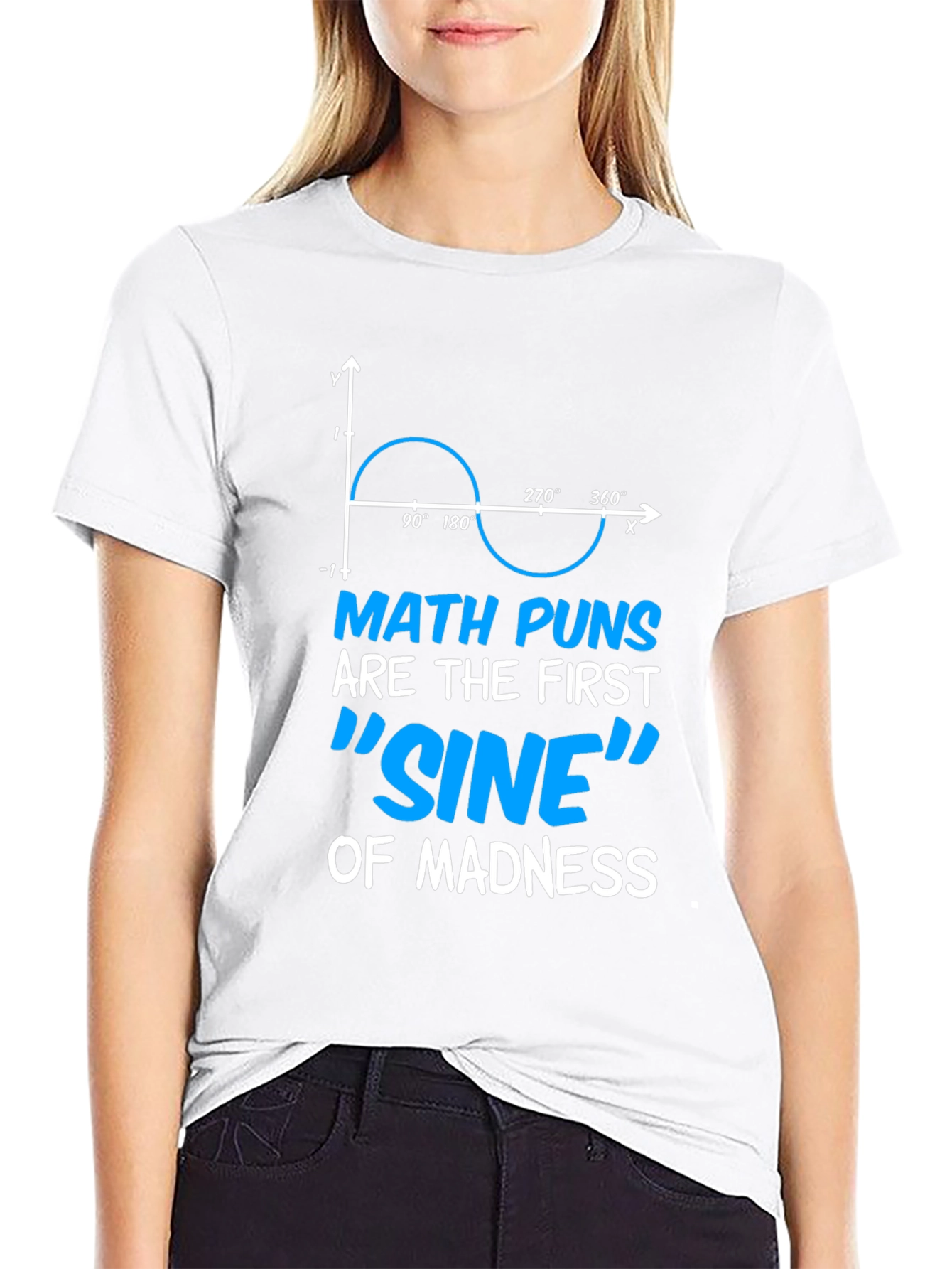 Math Puns Sine of Madness Graphic T-Shirt