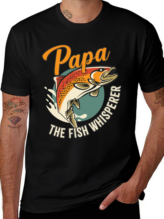 Papa the Fish Whisperer Graphic T-Shirt