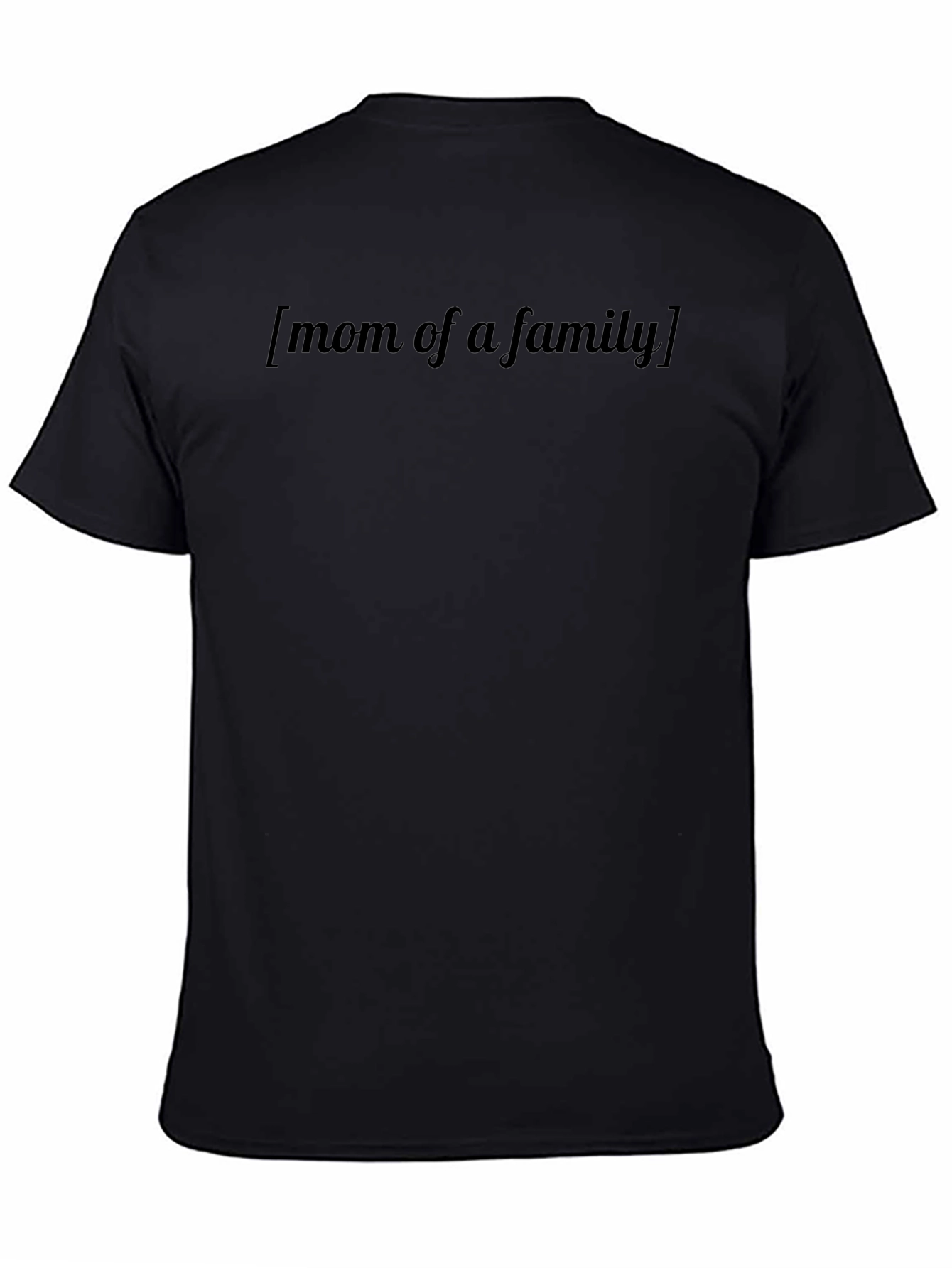 Mom of a Family Black T-Shirt