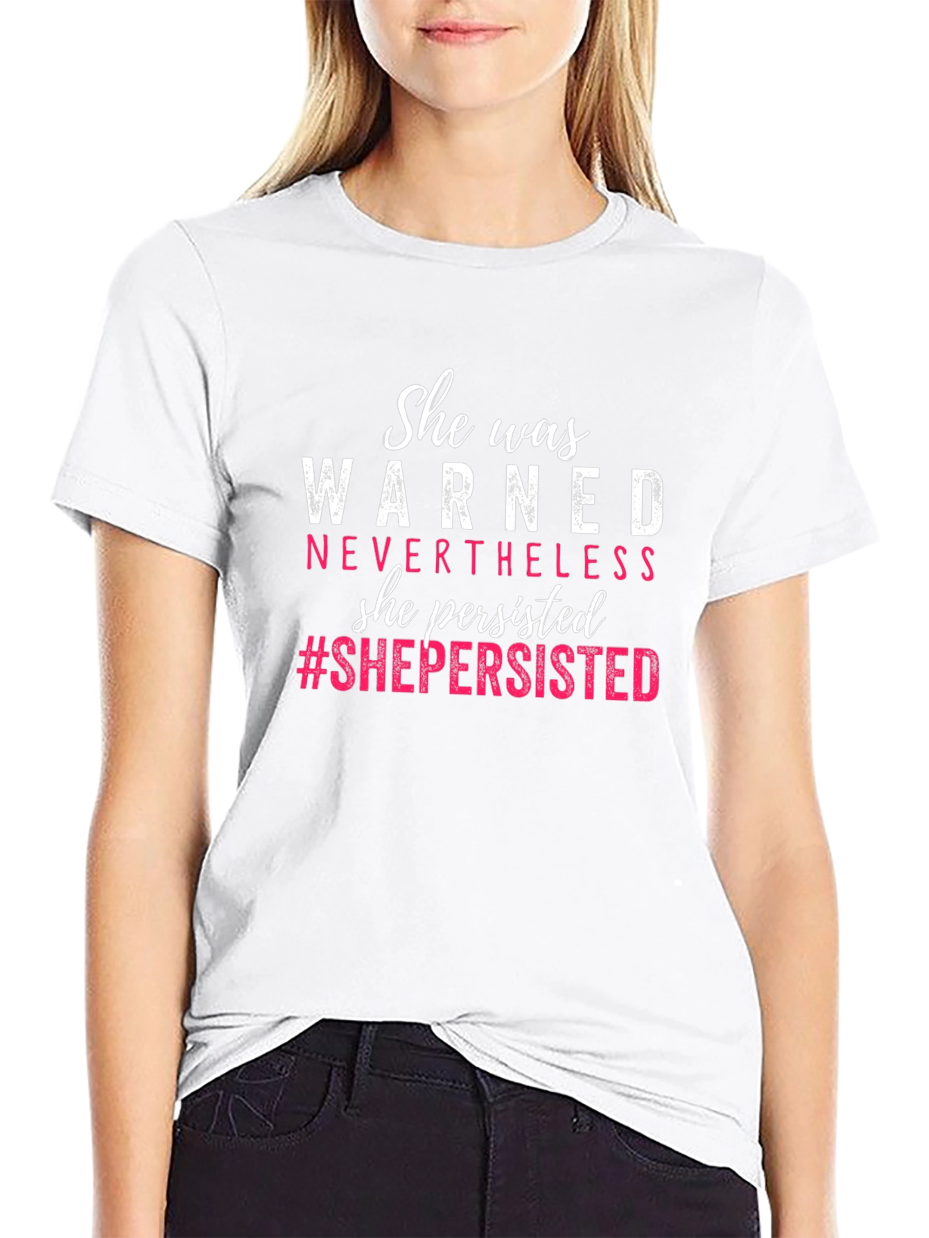 She Persisted T-Shirt - Empowering Womens Tee