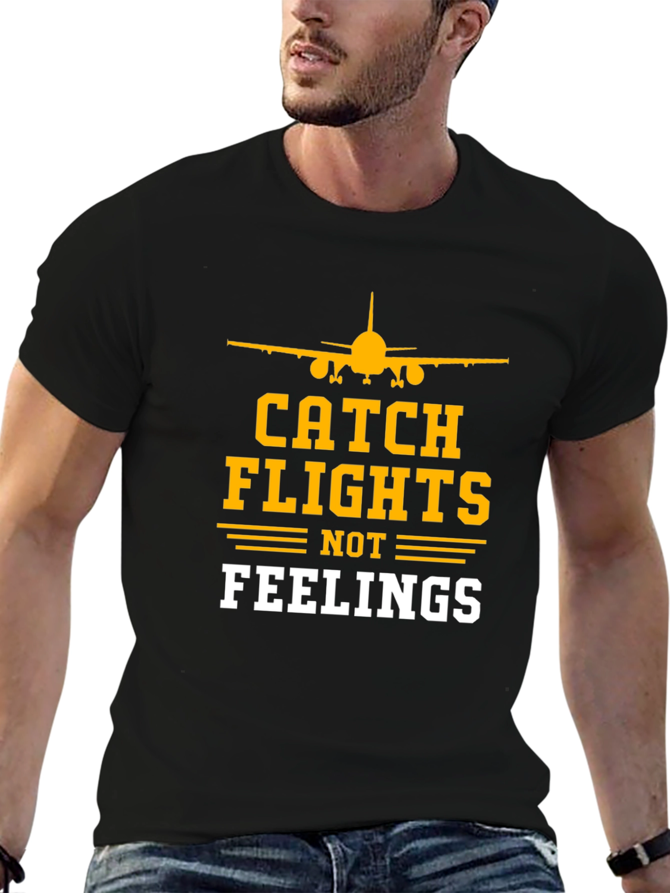 Catch Flights Not Feelings T-Shirt