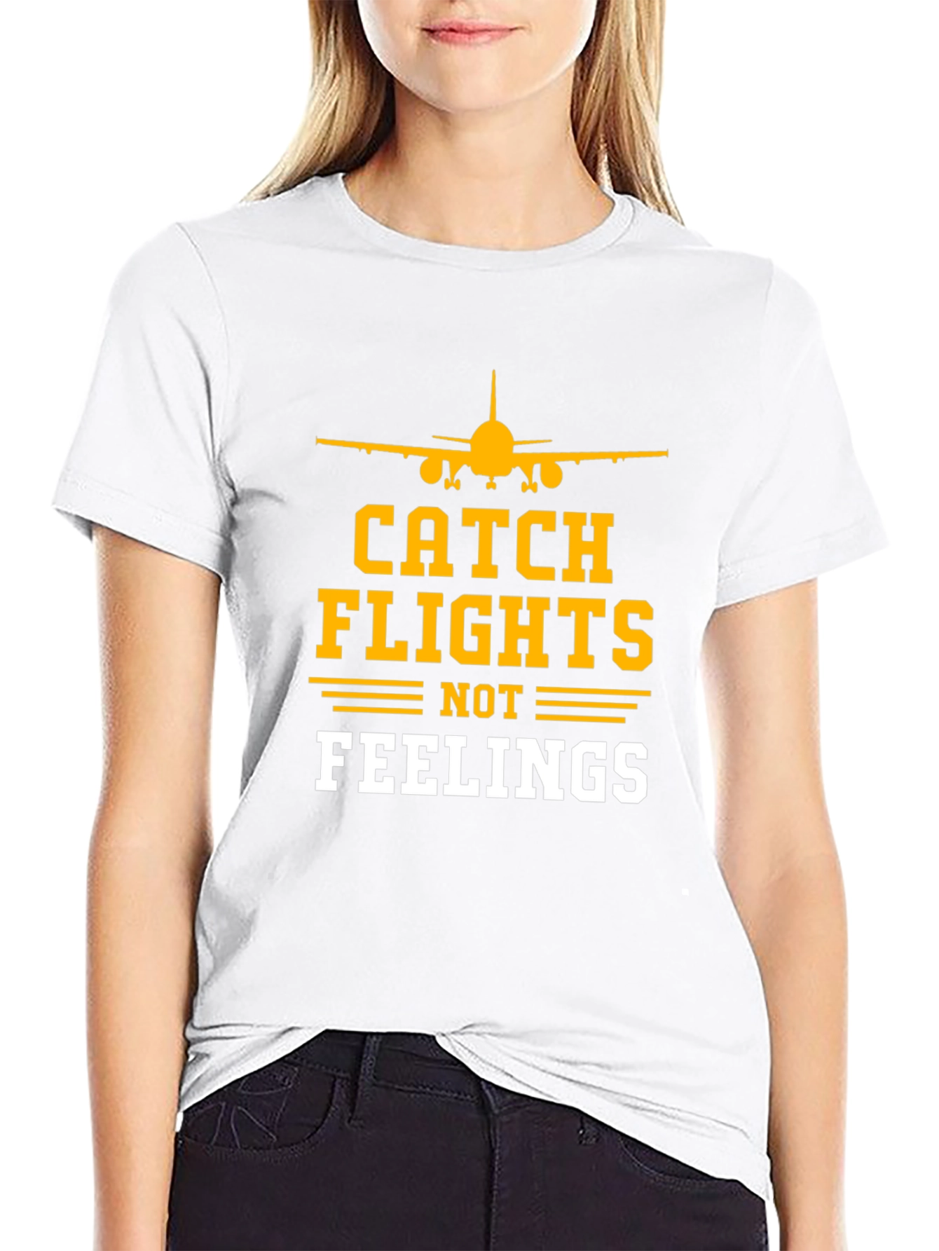 Catch Flights Not Feelings T-Shirt