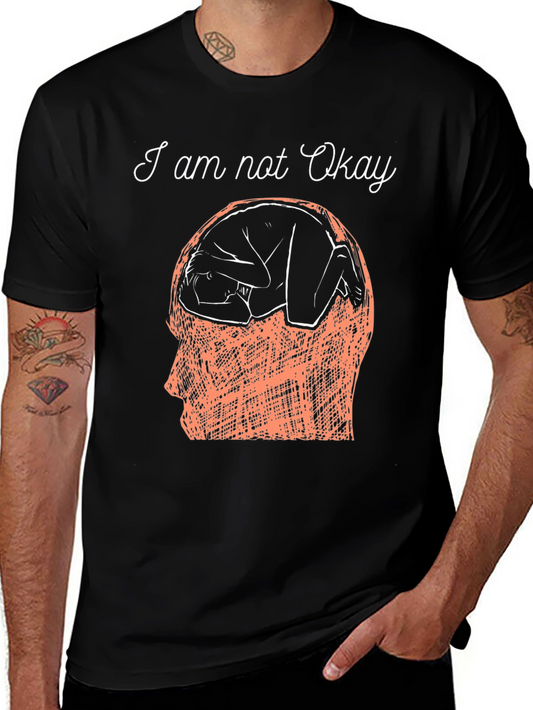 I Am Not Okay Graphic Tee - Black Unisex T-Shirt