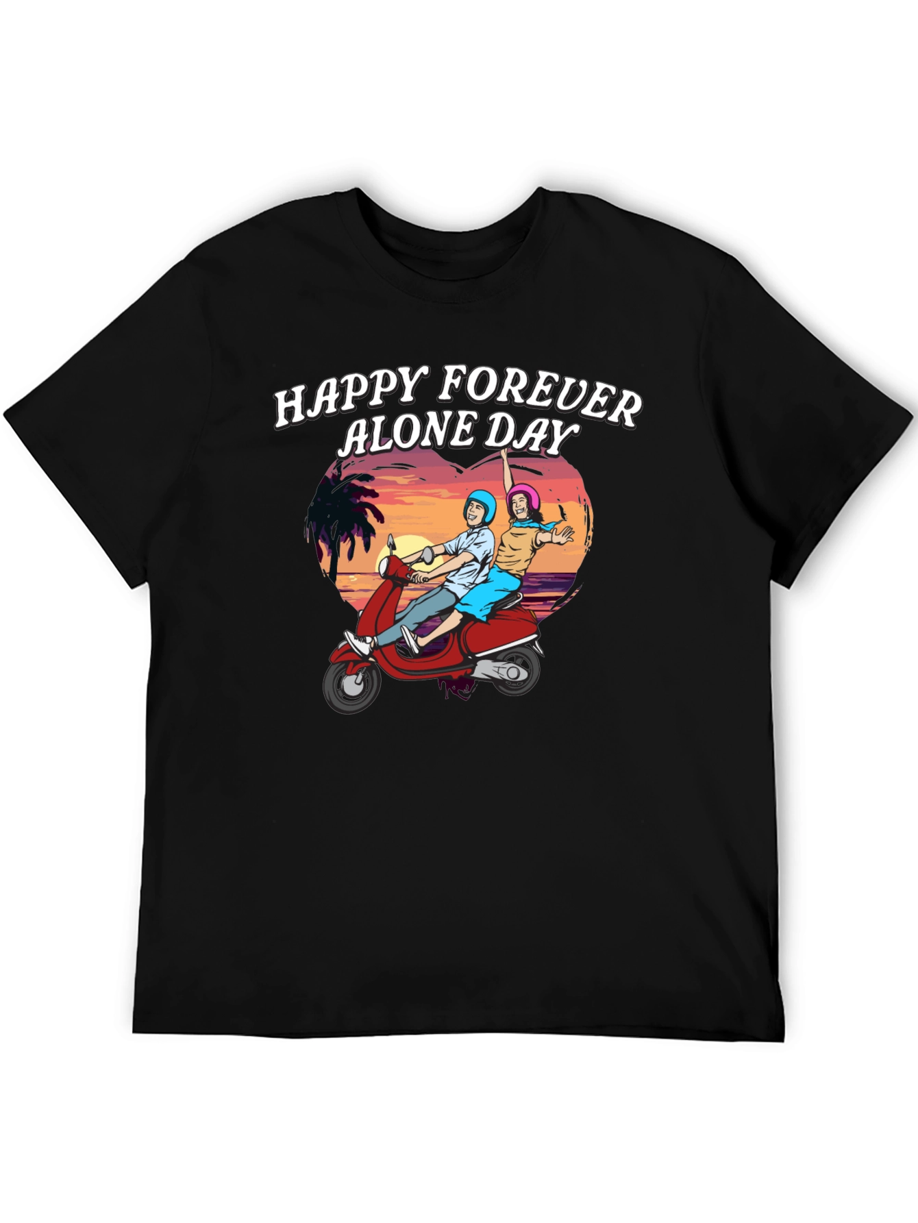 Funny Happy Forever Alone Day T-Shirt