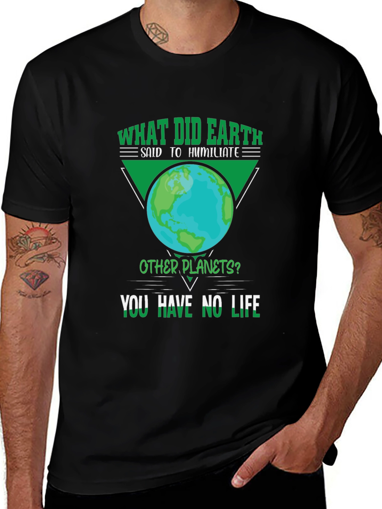 Earth Pun T-Shirt - You Have No Life!