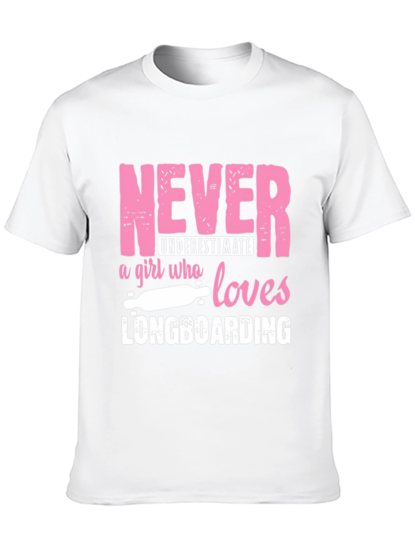 Never Underestimate a Girl Who Loves Longboarding T-Shirt